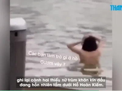 河内2女子在还剑湖赤身洗澡，玩现场直播？带视频！